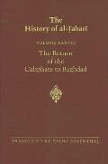 The History of al-Ṭabarī Vol. 38: The Return of the Caliphate to Baghdad: The Caliphates of al-Muʿtaḍid, al-Muktafī and al-