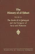 The History of Al-Ṭabarī Vol. 12: The Battle of Al-Qādisiyyah and the Conquest of Syria and Palestine A.D. 635-637/A.H. 14-15