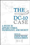 DC 10 Case A Study in Applied Ethics Technology & Society