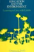 Education and the Environment: Learning to Live with Limits