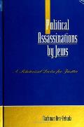 Political Assassinations by Jews A Rhetorical Device for Justice