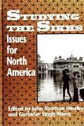 Studying the Sikhs: Issues for North America