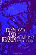 Form & Reason Essays In Metaphysics