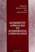Interpretive Approaches To Interpersonal