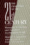 The Challenge of the 21st Century: Managing Technology and Ourselves in a Shrinking World
