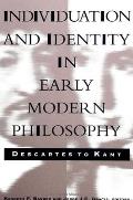 Individuation and Identity in Early Modern Philosophy: Descartes to Kant