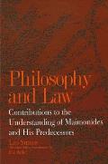 Philosophy and Law: Contributions to the Understanding of Maimonides and His Predecessors