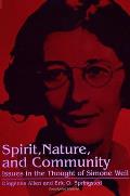 Spirit, Nature and Community: Issues in the Thought of Simone Weil