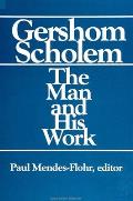 Gershom Scholem: The Man and His Work