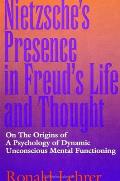 Nietzsches Presnc Freud On the Origins of a Psychology of Dynamic Unconscious Mental Functioning