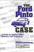 Ford Pinto Case a Study in Applied Ethics Business & Technology