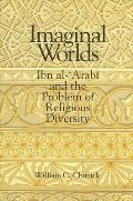 Imaginal Worlds Ibn Al Arabi & The Prob