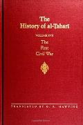 The History of al-Ṭabarī Vol. 17: The First Civil War: From the Battle of Siffin to the Death of ʿAlī A.D. 656-661/A.H. 36-40