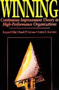 Winning: Continuous Improvement Theory in High Performance Organizations