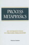 Process Metaphysics: An Introduction to Process Philosophy