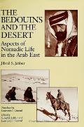 Bedouins & The Desert Aspects Of Nomadic Life In The Arab East