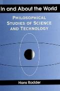 In & about the World Philosophical Studies of Science & Technology