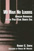 We Have No Leaders: African Americans in the Post-Civil Rights Era