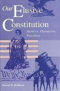 Our Elusive Constitution Silences Paradoxes Priorities