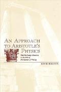 An Approach to Aristotle's Physics: With Particular Attention to the Role of His Manner of Writing
