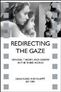 Redirecting the Gaze: Gender, Theory, and Cinema in the Third World