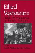 Ethical Vegetarianism From Pythagoras to Peter Singer