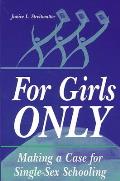 For Girls Only: Making a Case for Single-Sex Schooling