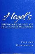 Hegel's Phenomenology of Self-Consciousness: Text and Commentary