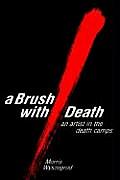 Brush with Death An Artist in the Death Camps