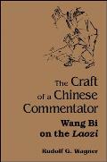 Craft of a Chinese Commentator Wang Bi on the Laozi