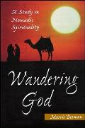 Wandering God: A Study in Nomadic Spirituality