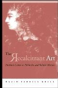The Recalcitrant Art: Diotima's Letters to Holderlin and Related Missives Edited and Translated by Douglas F. Kenney and Sabine Menner-Betts