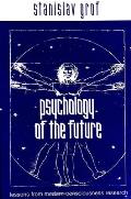 Psychology of the Future Lessons from Modern Consciousness Research