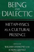 Being & Dialectic Metaphysics as a Cultural Presence