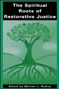 The Spiritual Roots of Restorative Justice