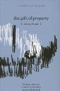 The Gift of Property: Having the Good / Betraying Genitivity, Economy and Ecology, an Ethic of the Earth