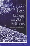 Deep Ecology and World Religions: New Essays on Sacred Ground