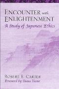 Encounter with Enlightenment A Study of Japanese Ethics