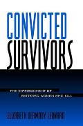 Convicted Survivors The Imprisonment Of