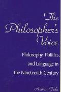 The Philosopher's Voice: Philosophy, Politics, and Language in the Nineteenth Century