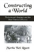 Constructing a World Shakespeares England & the New Historical Fiction