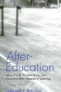 After-Education: Anna Freud, Melanie Klein, and Psychoanalytic Histories of Learning