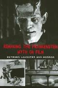 Remaking the Frankenstein Myth on Film: Between Laughter and Horror