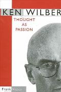 Ken Wilber Thought As Passion