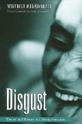 Disgust: Theory and History of a Strong Sensation
