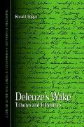 Deleuze's Wake: Tributes and Tributaries