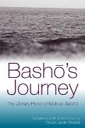 Bashō's Journey: The Literary Prose of Matsuo Bashō