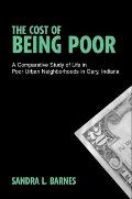 Cost of Being Poor A Comparative Study of Life in Poor Urban Neighborhoods in Gary Indiana