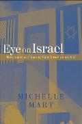 Eye on Israel: How America Came to View Israel as an Ally