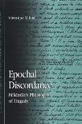 Epochal Discordance: Holderlin's Philosophy of Tragedy